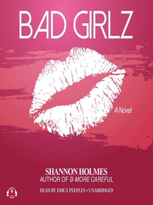 Title details for Bad Girlz by Shannon Holmes - Wait list